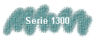 Serie 1300
